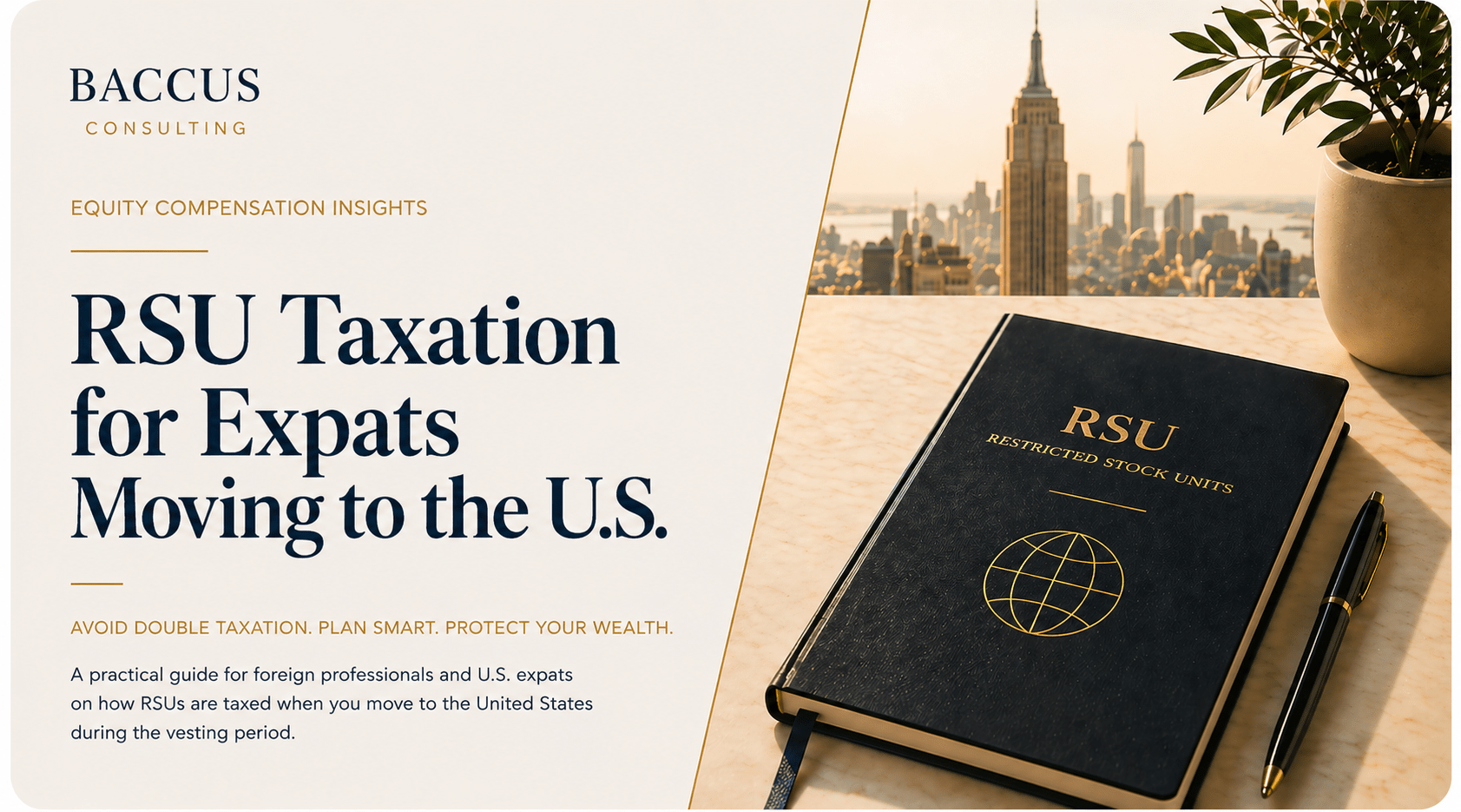 RSU taxation for expats moving to the U.S. and avoiding double taxation